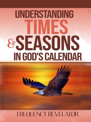 cover image of Understanding Times and Seasons in God's Calendar